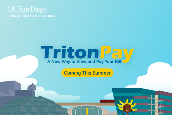 TritonPay.  A new way to view and pay your bill.  Coming This Summer.